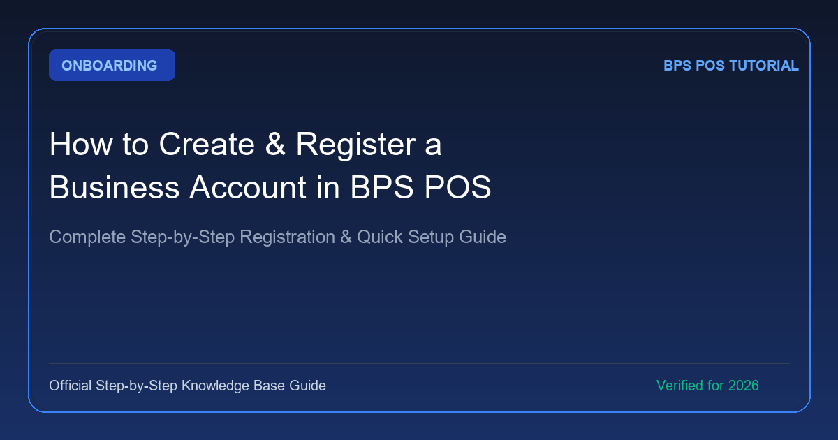 How to Register & Create a Business Account in BPS POS: Step-by-Step Guide