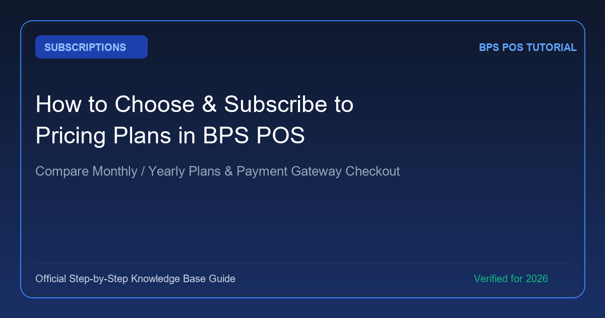 How to Choose and Subscribe to a Business Pricing Plan in BPS POS