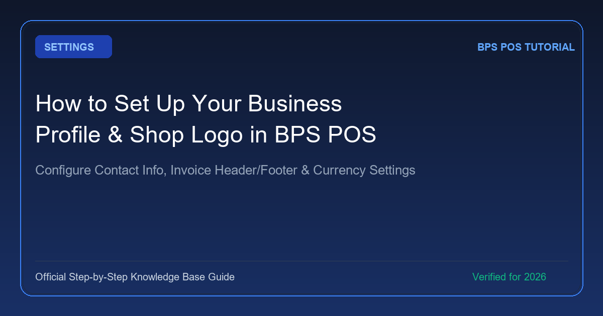 How to Set Up Your Business Profile, Shop Details, and Logo in BPS POS