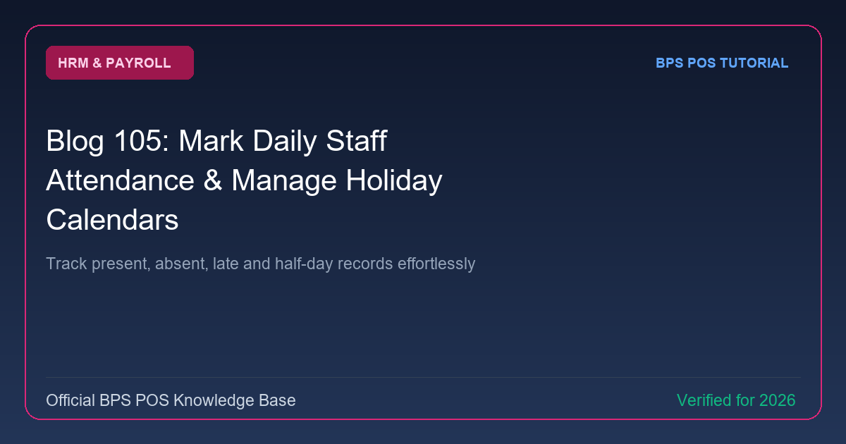 How to Mark Daily Staff Attendance & Manage Holiday Calendars in BPS POS