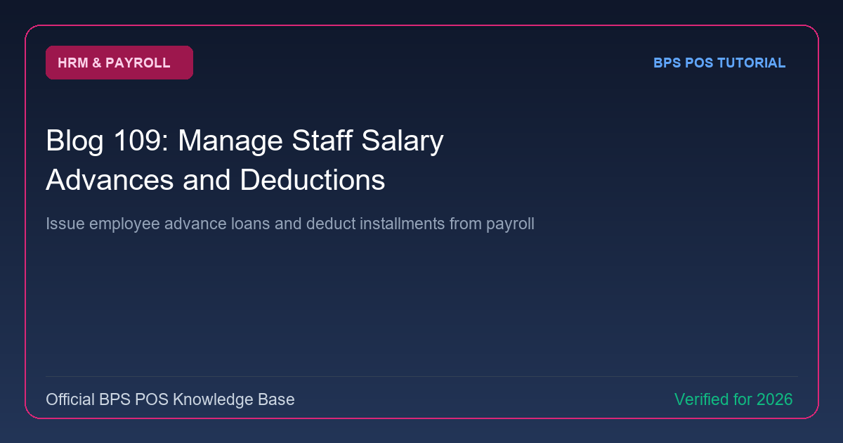 How to Manage Staff Salary Advances and Deductions in BPS POS