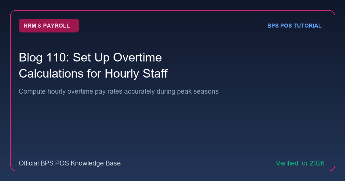 How to Set Up Overtime Calculations for Hourly Staff in BPS POS