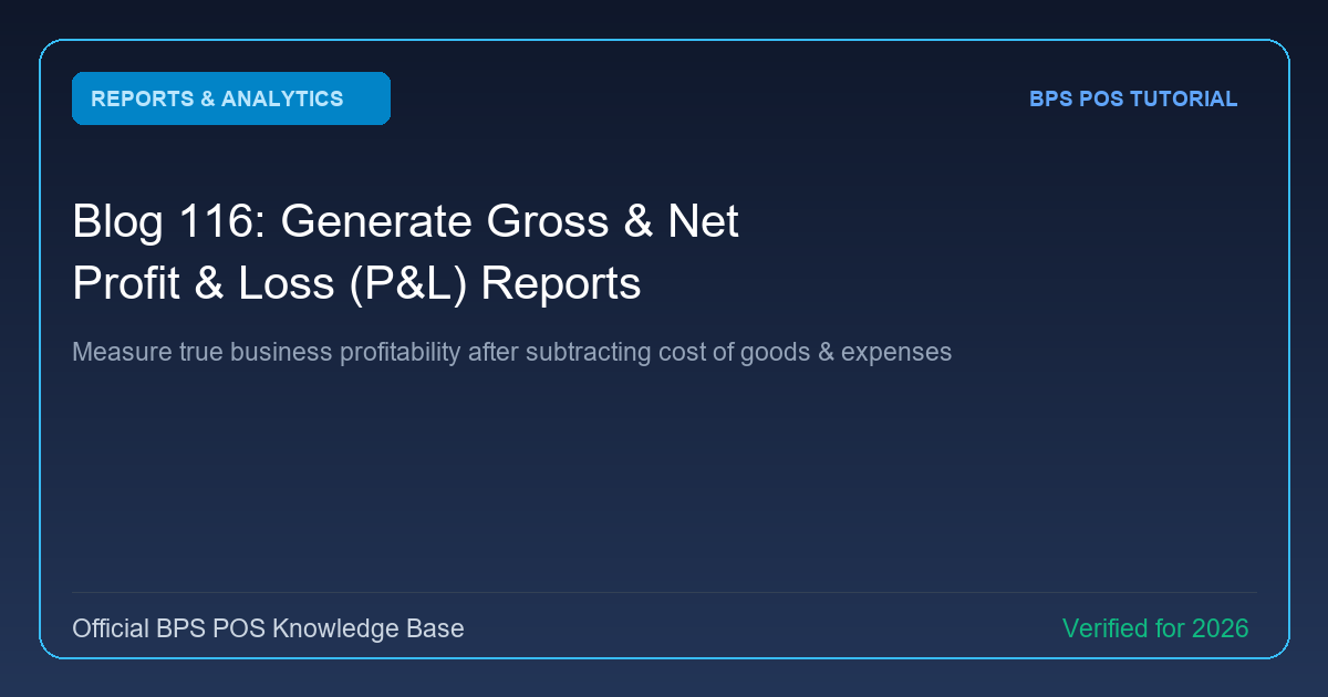 How to Generate Gross & Net Profit & Loss (P&L) Reports in BPS POS