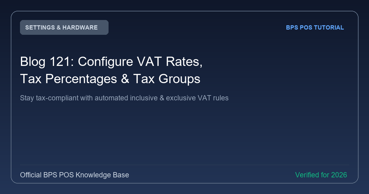 How to Configure VAT Rates, Tax Percentages & Tax Groups in BPS POS