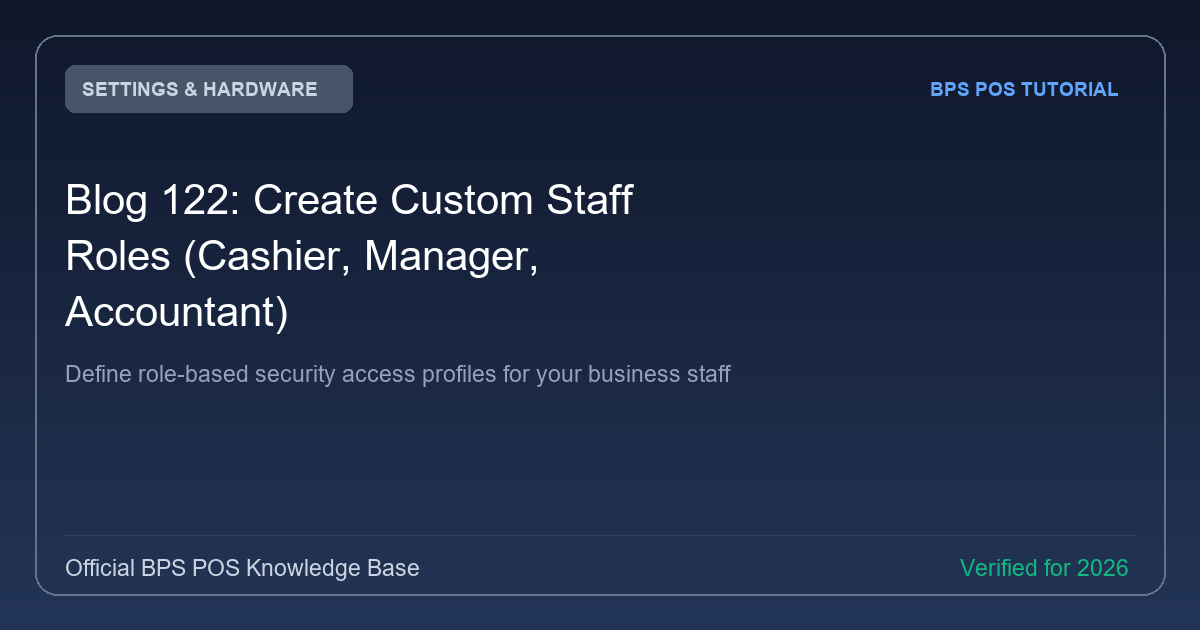 How to Create Custom Staff Roles (Cashier, Store Manager, Accountant) in BPS POS