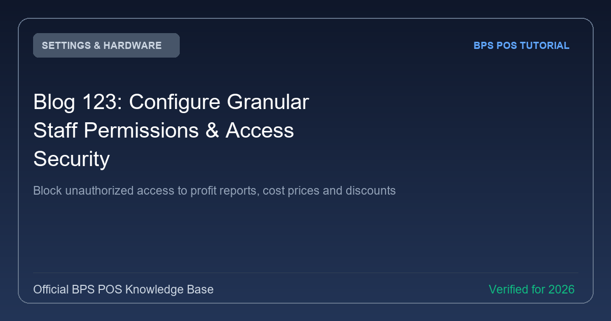 How to Configure Granular Staff Permissions and Access Security in BPS POS
