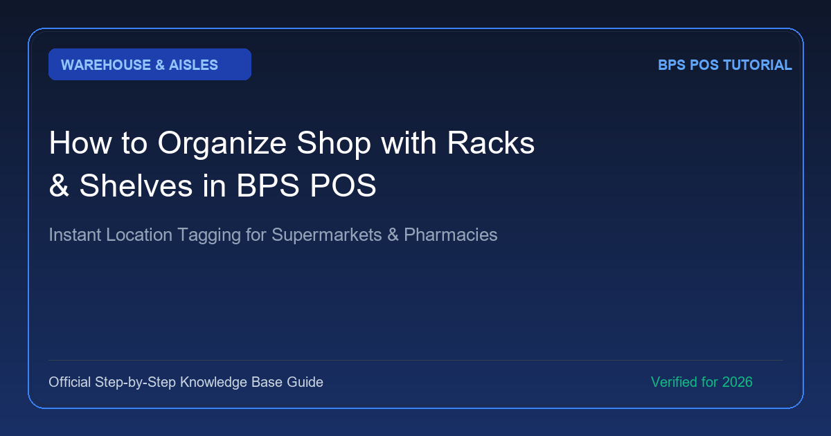 How to Organize Shop Inventory with Racks and Shelves in BPS POS