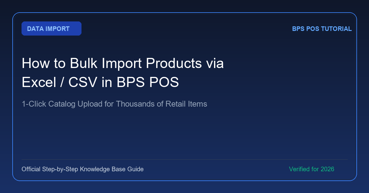 How to Bulk Import Products via Excel / CSV in BPS POS