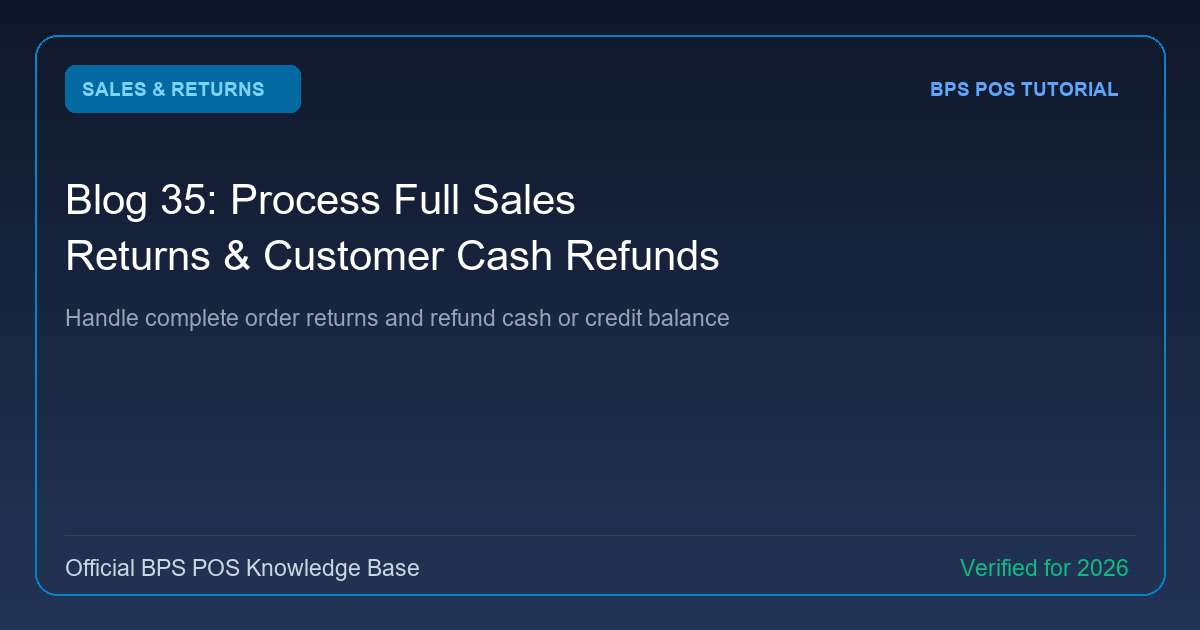 How to Process Full Sales Returns and Issue Customer Cash / Balance Refunds