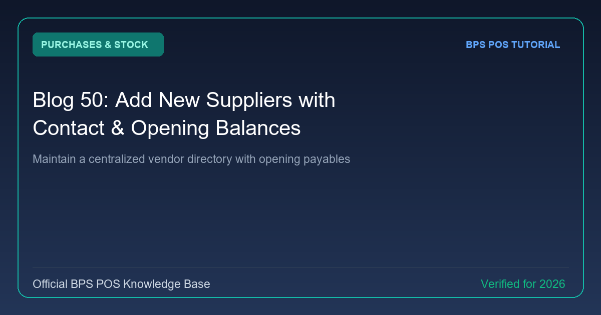 How to Add New Suppliers with Contact Details and Opening Balances