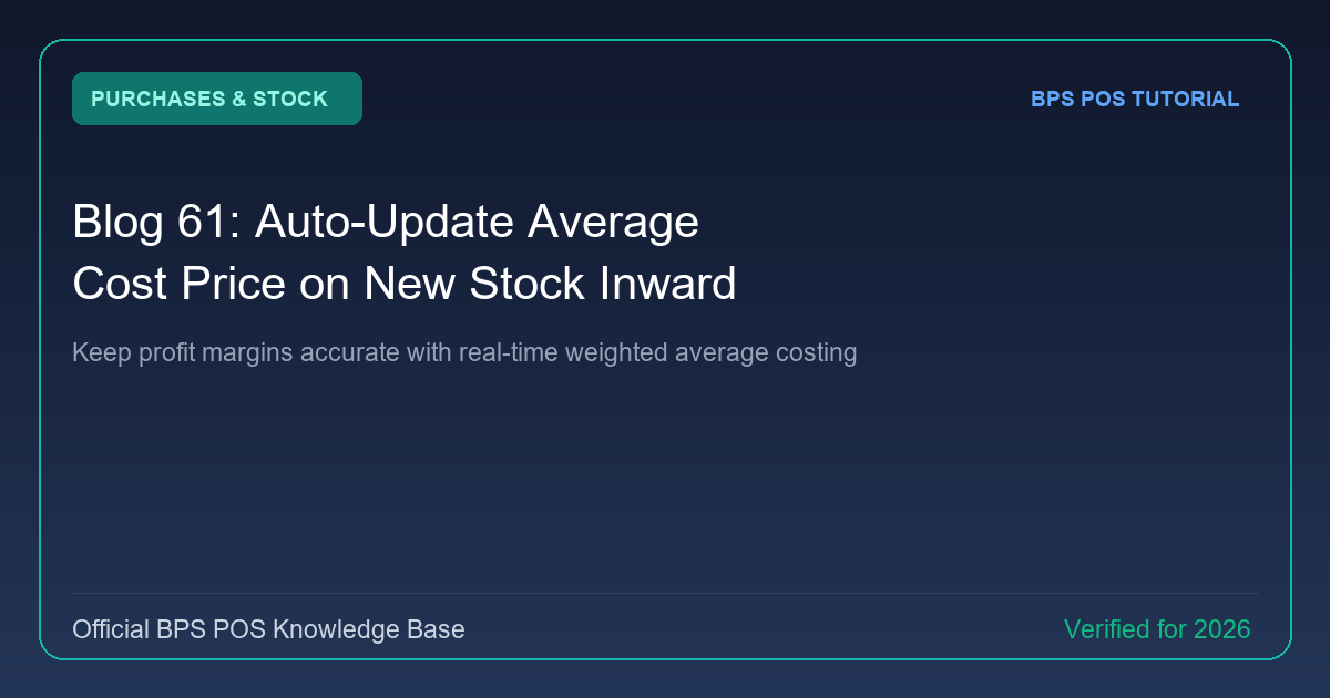 How to Auto-Update Average Cost Price upon Receiving New Stock in BPS POS