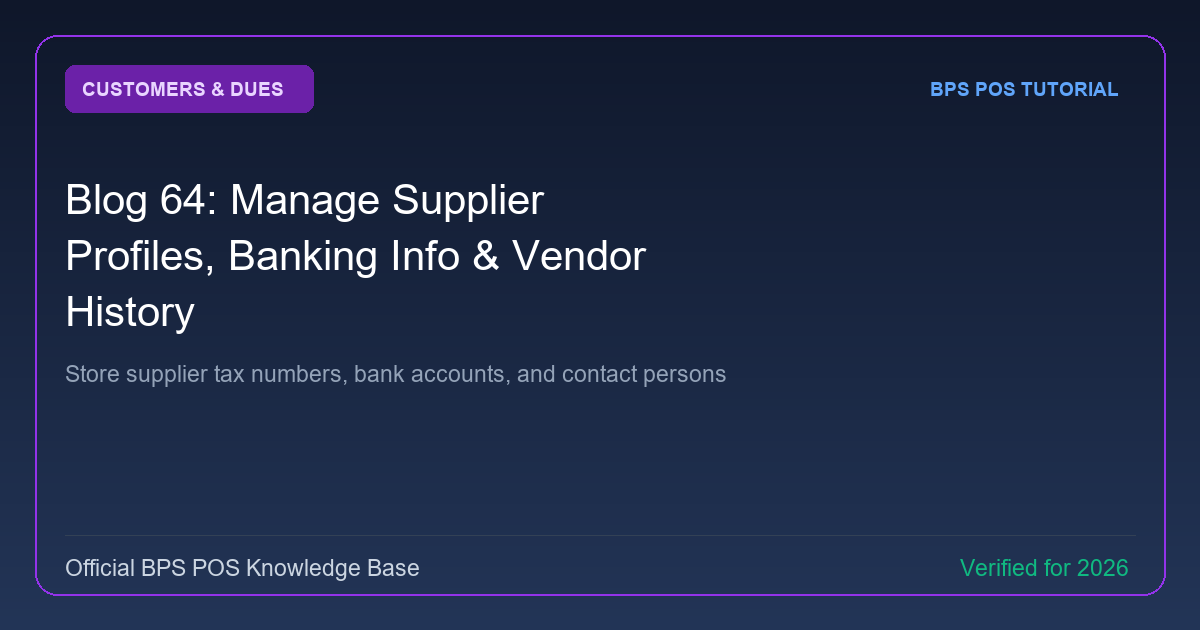How to Manage Supplier Profiles, Banking Info, and Vendor History in BPS POS