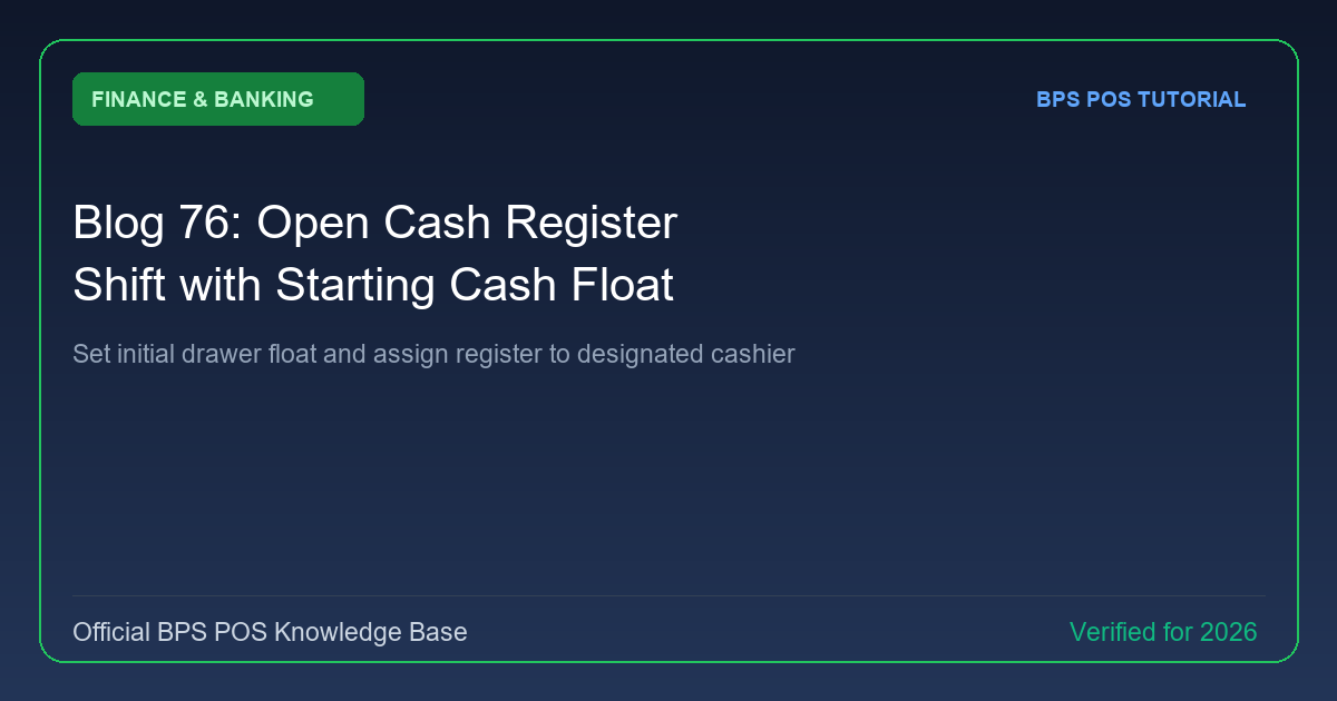 How to Open a Cash Register Shift with Starting Cash Float in BPS POS