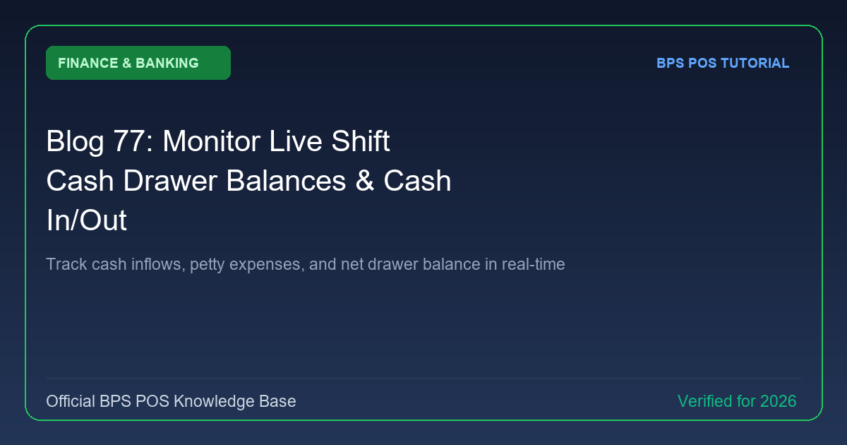 How to Monitor Live Shift Cash Drawer Balances and Cash In/Out in BPS POS