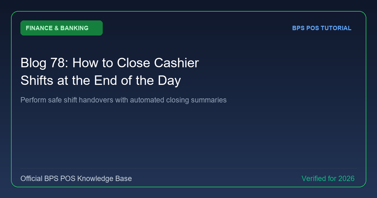 How to Close Cashier Shifts at the End of the Day in BPS POS