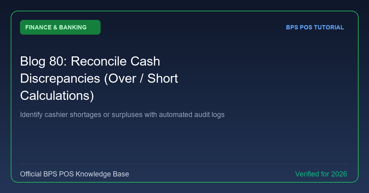 How to Reconcile Cash Discrepancies (Over / Short Cash Calculations) in BPS POS
