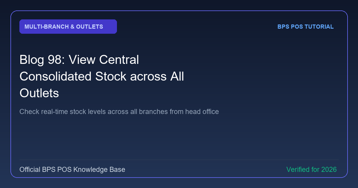 How to View Central Consolidated Stock across All Outlets in BPS POS